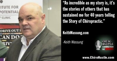 Chiro Hustle Podcast 132 – Keith Wassung
