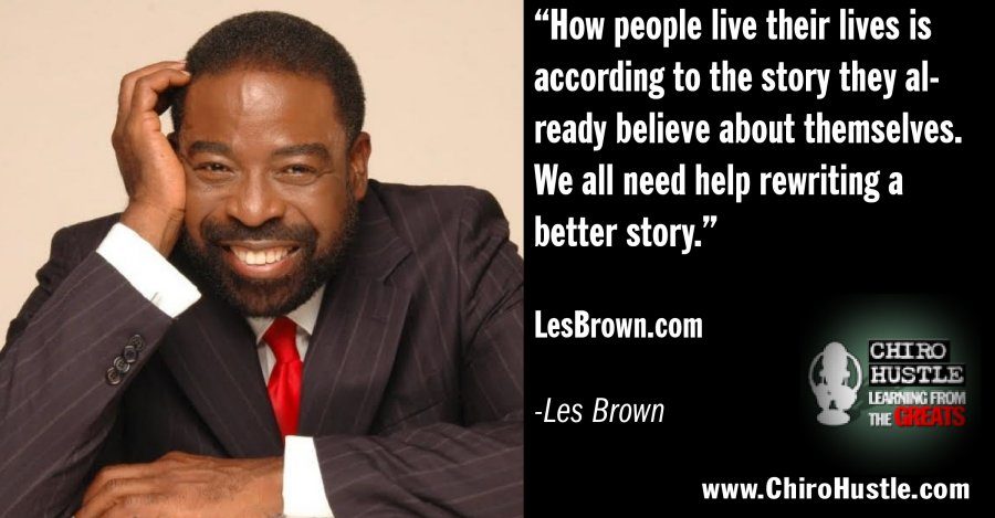 Miss Mamie Brown's Baby Boy and Living Legend Les Brown - Chiro Hustle Podcast 193