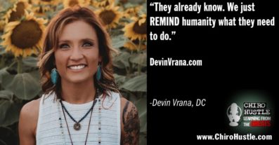 If they knew what we know, they'd do what we do with Dr. Devin Vrana, DC - Chiro Hustle Podcast 210