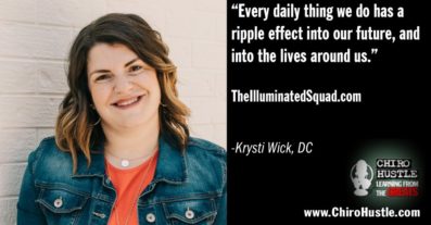 Illumination in the Chiropractic Profession with Dr. Krysti Wick DC - Chiro Hustle Podcast 219