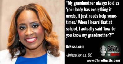 Old School Philosophy with New School Practice with Dr. Anissa Jones DC - Chiro Hustle Podcast 235