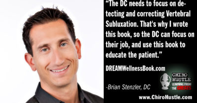 The Real History and Future of Chiropractic with Dr. Brian Stenzler DC - Chiro Hustle Podcast 238