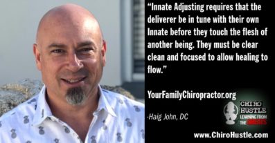 Innate Adjusting in Chiropractic with Dr Haig John DC - Chiro Hustle Podcast 303