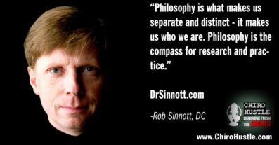 Discover the Depth of Chiropractic Philosophy with Dr Rob Sinnott DC - Chiro Hustle Podcast 306