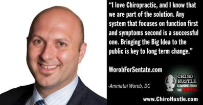 Politics being Influenced by Chiropractic with Dr Ammitai Worob DC - Chiro Hustle Podcast 317