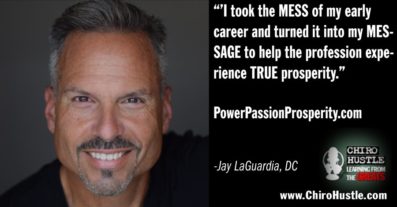 The Greatest Miracle Through Chiropractic with Dr Jay LaGuardia DC - Chiro Hustle Podcast 322