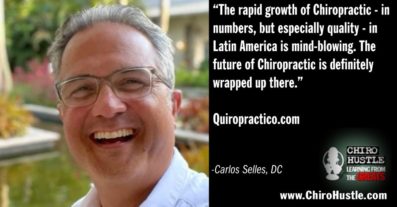 El futuro de la quiropráctica está en América Latina con el Dr. Carlos Selles DC - Chiro Hustle Podcast 332