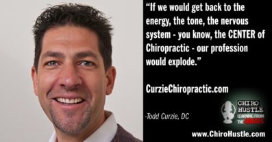Cómo centrarse en el paciente y ajustar el mundo con el Dr. Todd Curzie DC - Chiro Hustle Podcast 350
