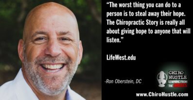 Leaders Tell the Chiropractic Story with Dr Ron Oberstein DC - Chiro Hustle Podcast 368