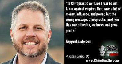 The Business of Chiropractic with Dr Keppen Laszlo DC - Chiro Hustle Podcast 392