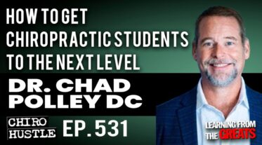 Chiro Hustle Podcast 531 – Chad Polley DC