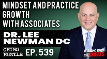 Chiro Hustle Podcast 539 – Lee Newman DC