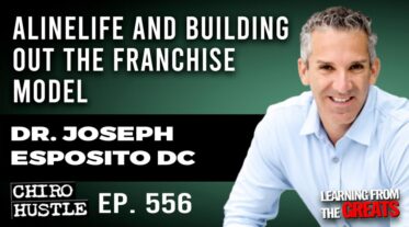 Chiro Hustle Podcast 556- Dr Joseph Esposito DC