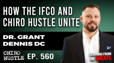 Chiro Hustle Podcast 560 – Dr. Grant Dennis DC